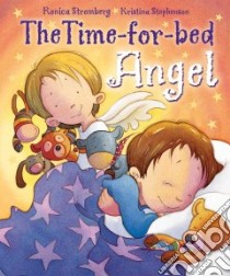 The Time-for-bed Angel libro in lingua di Stromberg Ronica, Stephenson Kristina (ILT)
