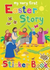 My Very First Easter Sticker Book libro in lingua di Rock Lois, Ayliffe Alex (ILT)