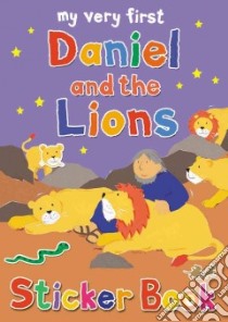 My Very First Daniel and the Lions Sticker Book libro in lingua di Rock Lois, Ayliffe Alex (ILT)