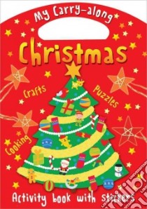 My Carry-Along Christmas libro in lingua di Miller Jocelyn (CRT), Williams John (PHT), Hughes Cathy (ILT), Barclay Adrian (ILT)