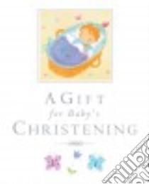 A Gift for a Baby's Christening libro in lingua di Rock Lois, Rescek Sanja (ILT)