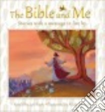 The Bible and Me libro in lingua di Rock Lois (RTL), Massari Alida (ILT)