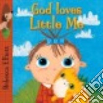 God Loves Little Me libro in lingua di Elliott Rebecca