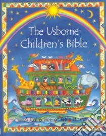 Usborne Children's Bible libro in lingua di Heather Amery