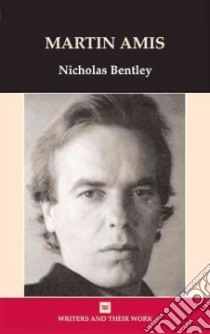 Martin Amis libro in lingua di Bentley Nick