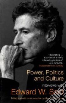 Power, Politics and Culture libro in lingua di Edward Said