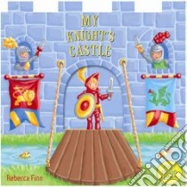 My Knight's Castle libro in lingua di Finn Rebecca