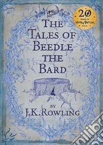 Tales of Beedle the Bard libro in lingua di J Rowling