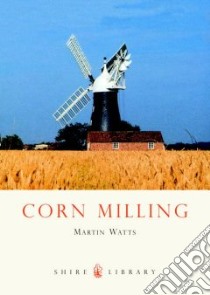 Corn Milling libro in lingua di Watts Martin