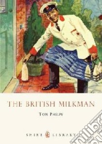 British Milkman libro in lingua di Tom Phelps