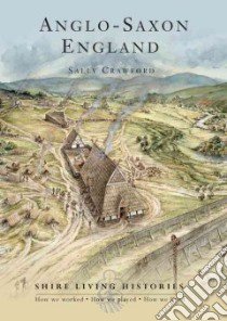 Anglo-Saxon England, 400-790 libro in lingua di Crawford Sally