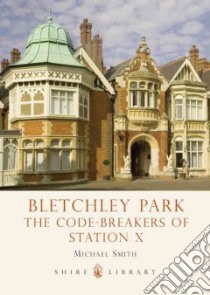Bletchley Park libro in lingua di Smith Michael