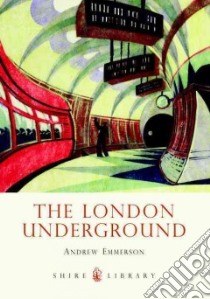 The London Underground libro in lingua di Emmerson Andrew