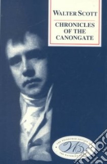Chronicles of the Canongate libro in lingua di Scott Walter Sir, Lamont Claire (EDT)