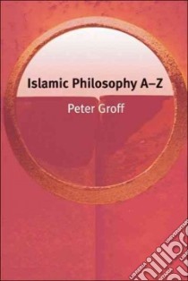 Islamic Philosophy A-Z libro in lingua di Groff Peter S., Leaman Oliver