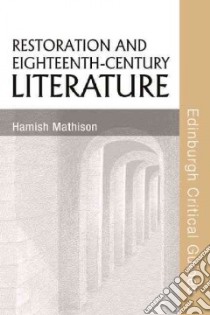 Restoration and Eighteenth-Century Literature libro in lingua di Mathison Hamish
