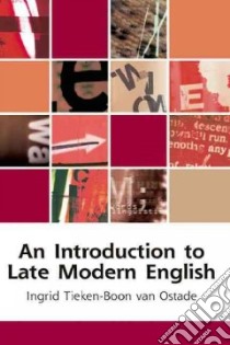 An Introduction to Late Modern English libro in lingua di Ostade Ingrid Tieken-Boon Van