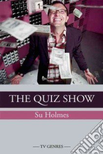 The Quiz Show libro in lingua di Holmes Su