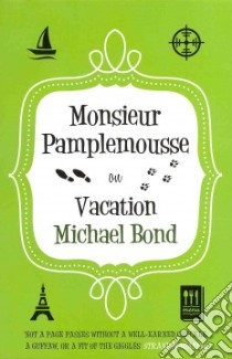 Monsieur Pamplemousse on Vacation libro in lingua di Bond Michael