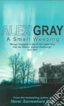 A Small Weeping libro in lingua di Gray Alex