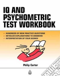 IQ and Psychometric Test Workbook libro in lingua di Philip Carter