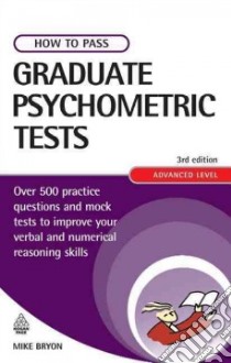 How to Pass Graduate Psychometric Tests libro in lingua di Mike  Bryon