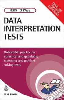 How to Pass Data Interpretation Tests libro in lingua di Mike Bryon