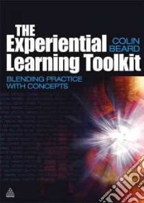 The Experiential Learning Toolkit libro in lingua di Beard Colin