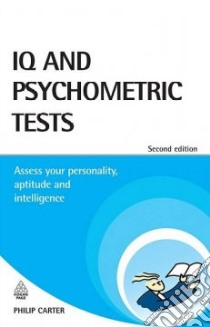 IQ and Psychometric Tests libro in lingua di Philip Carter