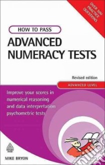 How to Pass Advanced Numeracy Tests libro in lingua di Mike  Bryon