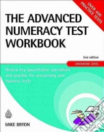 Advanced Numeracy Test Workbook libro in lingua di Mike Bryon