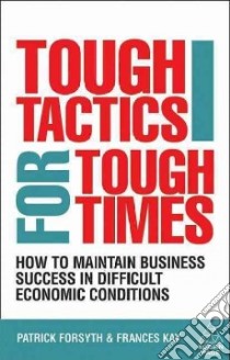 Tough Tactics for Tough Times libro in lingua di Patrick Forsyth