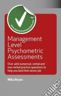 Management Level Psychometric Assessments libro in lingua di Bryon Mike
