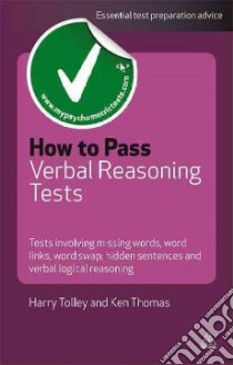How to Pass Verbal Reasoning Tests libro in lingua di Tolley Harry, Thomas Ken