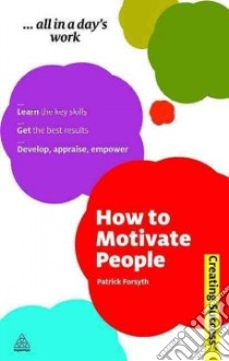 How to Motivate People libro in lingua di Forsyth Patrick