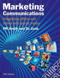 Marketing Communications libro in lingua di Smith Pr, Zook Ze