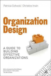 Organization Design libro in lingua di Chikocki Patricia, Irwin Christine