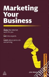 Marketing Your Business libro in lingua di Westwood John