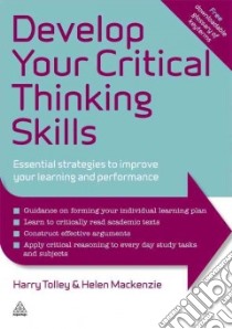 Develop Your Critical Thinking Skills libro in lingua di Tolley Harry, Mackenzie Helen