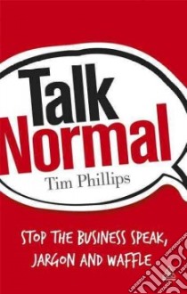 Talk Normal libro in lingua di Phillips Tim
