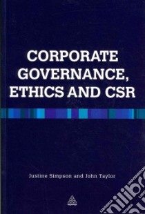 Corporate Governance Ethics and Csr libro in lingua di Taylor John, Simpson Justine