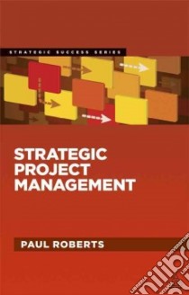 Strategic Project Management libro in lingua di Roberts Paul