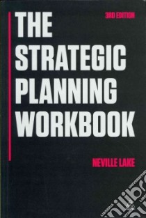 The Strategic Planning Workbook libro in lingua di Lake Neville