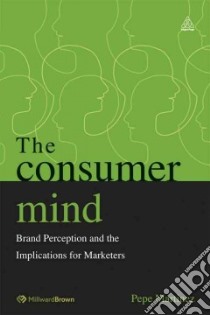 The Consumer Mind libro in lingua di Martinez Pepe