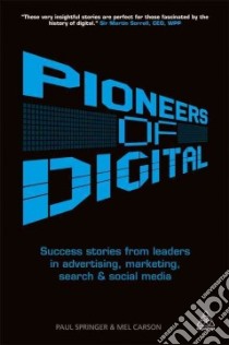 Pioneers of Digital libro in lingua di Springer Paul, Carson Mel