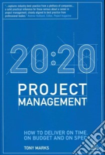 20:20 Project Management libro in lingua di Marks Tony