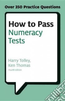 How to Pass Numeracy Tests libro in lingua di Tolley Harry, Thomas Ken