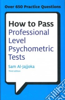How to Pass Professional Level Psychometric Tests libro in lingua di Al-Jajjoka Sam