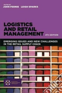 Logistics and Retail Management libro in lingua di Fernie John (EDT), Sparks Leigh (EDT)