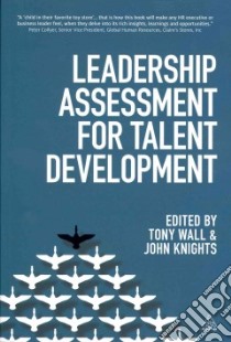 Leadership Assessment for Talent Development libro in lingua di Wall Tony (EDT), Knights John (EDT)